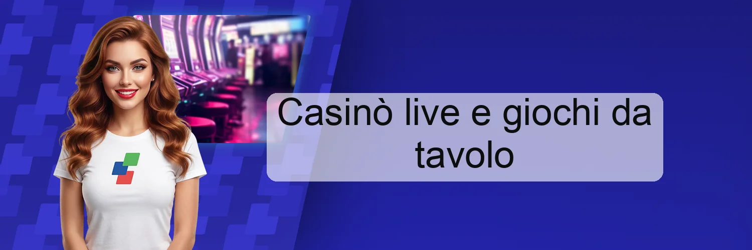 Casinò live e giochi da tavolo